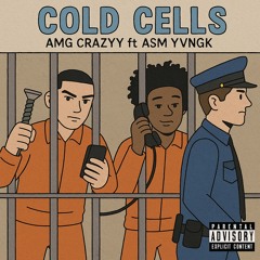 Cold Cells ( ft AmgCrazyy )