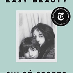 READ EPUB 📃 Easy Beauty: A Memoir by  Chloé Cooper Jones [PDF EBOOK EPUB KINDLE]