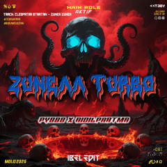 Zuneaa Turbo ( Ibel Edit x Py888 x Aidilpratma ) #Ccbray888