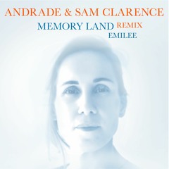 Premiere: Emilee - Memory Land (Andrade & Sam Clarence Remix) [Crésus Records]