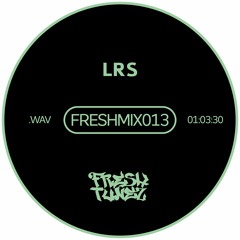 FRESHMIX013 - LRS