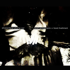 distorted diary w/ lost helmet