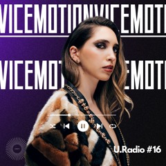 U.Radio #16 - VIC EMOTION