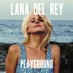 Lana Del Rey-Playground (Another lonely day) instrumental