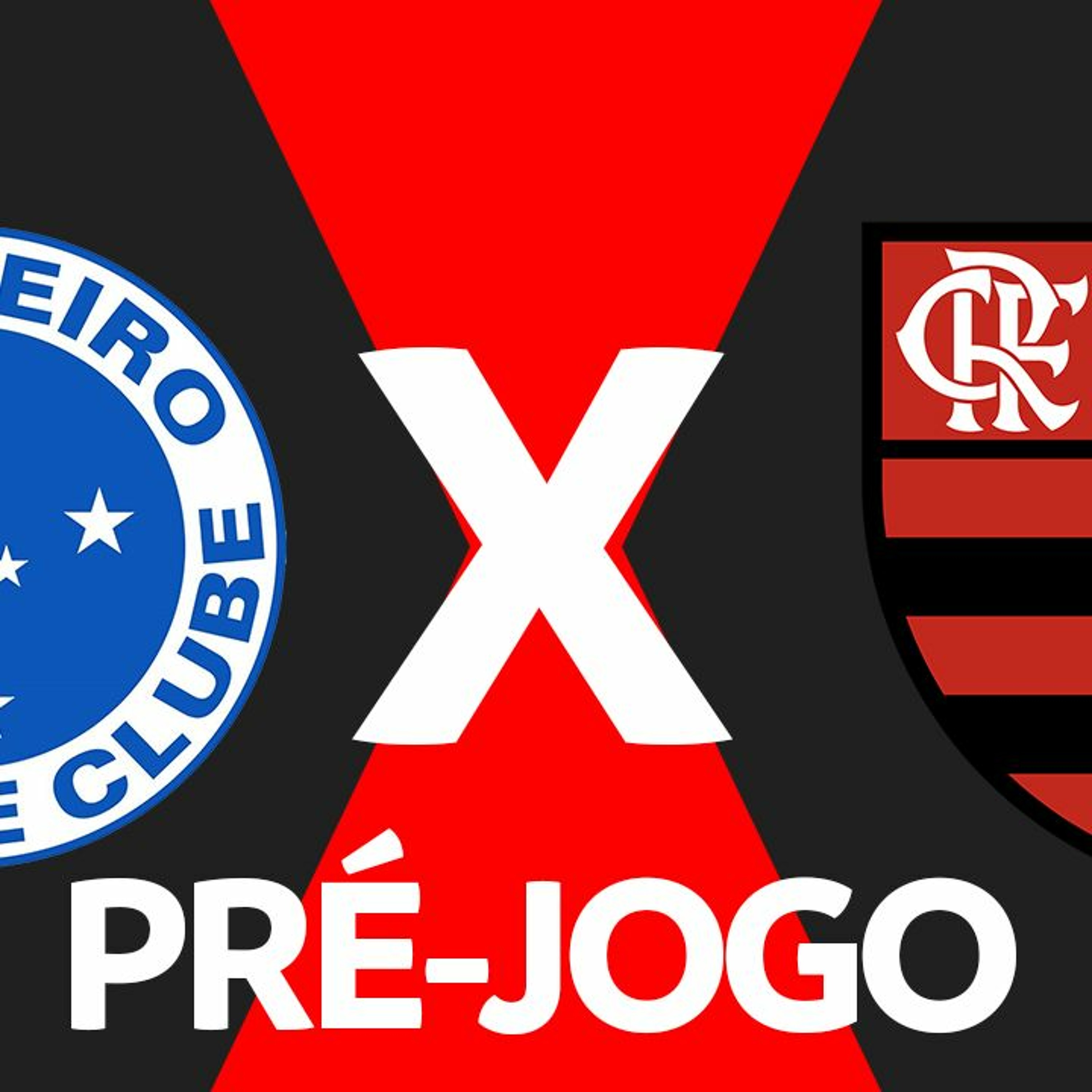 CRUZEIRO X FLAMENGO - PRÉ-JOGO:  27ª RODADA - BRASILEIRÃO 2023