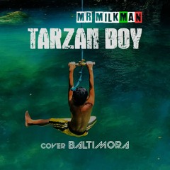 TARZAN BOY (cover BALTIMORA) (Italo disco)