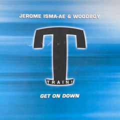 Jerome Isma-Ae & Woodboy - Get On Down (Extended Version Remastered)