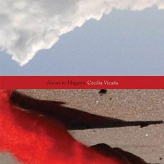 GET EPUB 📨 Cecilia Vicuña: About to Happen by  Julia Bryan-Wilson,Cecilia Vicuna,And
