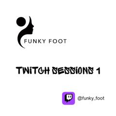 Twitch Sessions 1 - 02-02-25