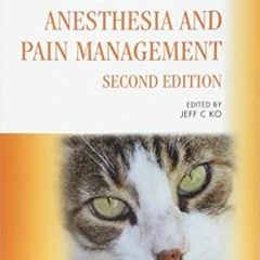 Access [EBOOK EPUB KINDLE PDF] Small Animal Anesthesia and Pain Management: A Color Handbook (Veteri