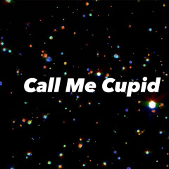 Call Me Cupid