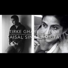 Faisal Sings Amrita! - Tidke Ghade Da Pani #AmritaPritam