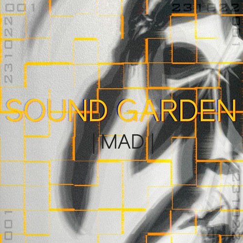 Sound Garden | MAD