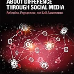 Get PDF 📖 Teaching and Learning about Difference through Social Media: Reflection, E