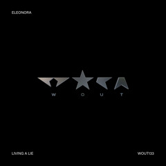 Premiere: Eleonora - Living A Lie [Wout Records]