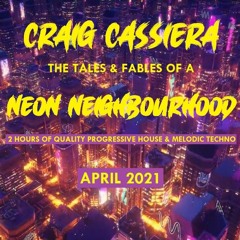 Craig Cassiera - April 2021 - Progressive House & Melodic Techno