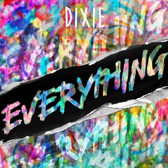 Dixie - Everything (Radio Edit)