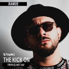 RAMOE - TRIPLE J THE KICK ON MIX 10.10.2021