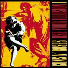 Use Your Illusion I  - GunsNRoses (Full Album By Nabama Radioweb)