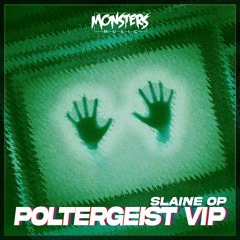 Slaine OP - Poltergeist VIP (Bandcamp Exclusive)