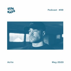 SUNANDBASS Podcast #99 - Acite