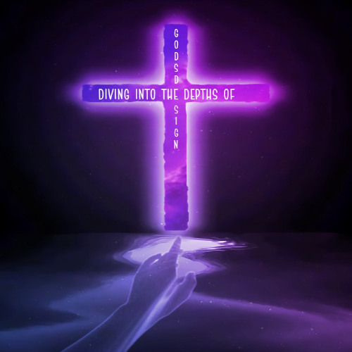 diving into the depths of God's design