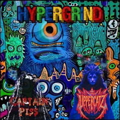 Cpt.Piss & Upperkatz - Hypergrind 1