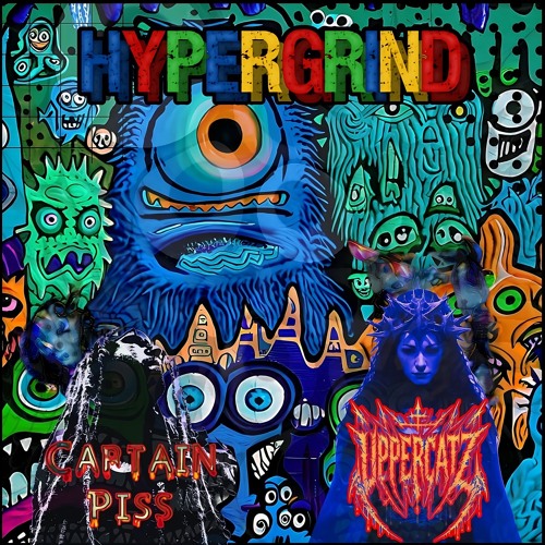 Cpt.Piss & Upperkatz - Hypergrind 1