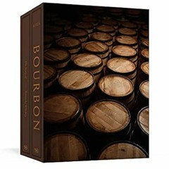 🏺EPUB & PDF [eBook] Bourbon [Boxed Book & Ephemera Set]: The Story of Kentucky Whiskey 🏺