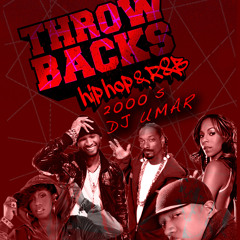 Throwback HIP HOP R&B  2000's
