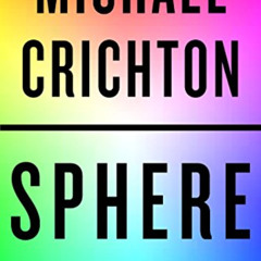 VIEW KINDLE 💌 Sphere by  Michael Crichton [EPUB KINDLE PDF EBOOK]