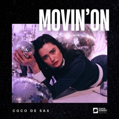 Coco de Sax - Movin'On (Radio Edit)