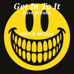 GET IN TO IT (Rave House)