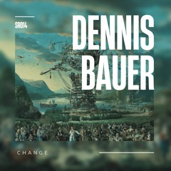 Dennis Bauer - Change (Original Mix) (SR014)