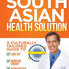 [FREE] EPUB 📗 The South Asian Health Solution: A Culturally Tailored Guide to Lose F