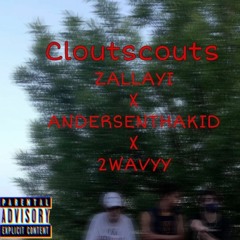 CLOUTSCOUTS - ZALLAYI X ANDERSENTHAKID X 2WAVYY