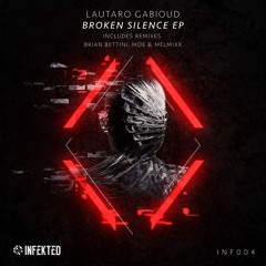 Lautaro Gabioud - Broken Silence (Moe & Melmixx Remix) [Infekted Records]