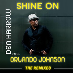 Shine On (Chris River & Gianpiero Xp Remix) [feat. Orlando Johnson]