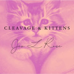 Cleavage & Kittens