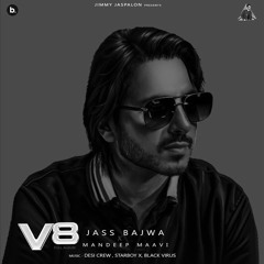 V8 (EP) - Jass Bajwa | Join Us | Call Me | Map | Why Fear | Perfect | 25/26 | Stud Farm | Like Us