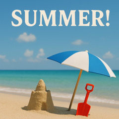 SUMMER!