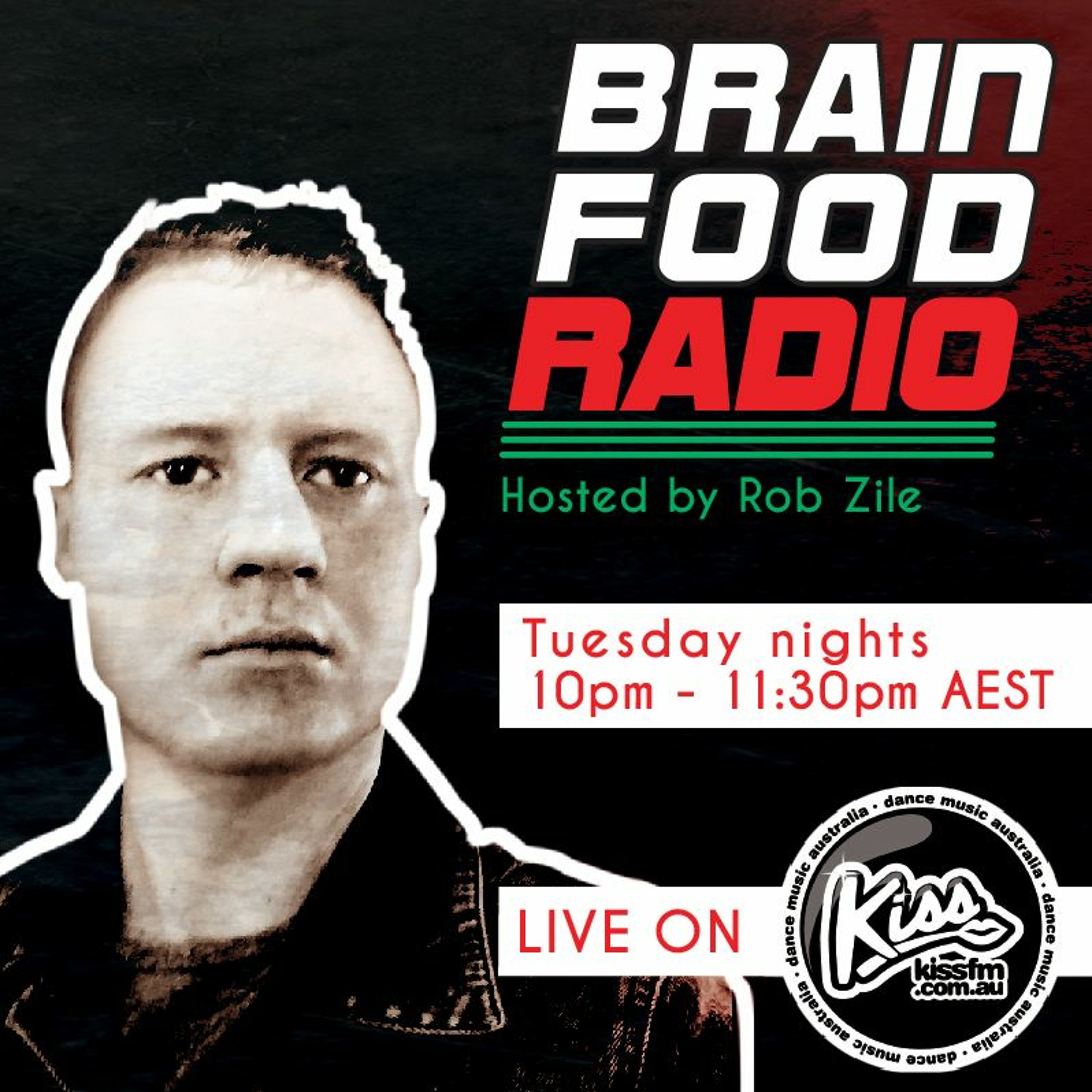 Brain Food Radio - Hosted by Rob Zile - KissFM