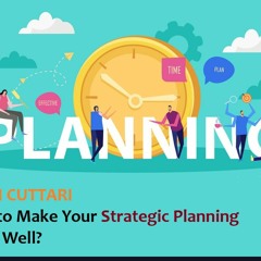 Jaian Cuttari- How To Make Your Strategic Planning Work Well