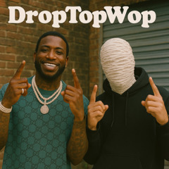 DropTopWop Freestyle  (Ft Gucci Mane)  (MxByLow)
