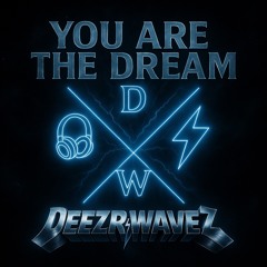 You Are The Dream