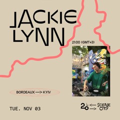 Scene city Bordeaux w/ Jackie Lynn @ 20ft Radio - 04/11/2020