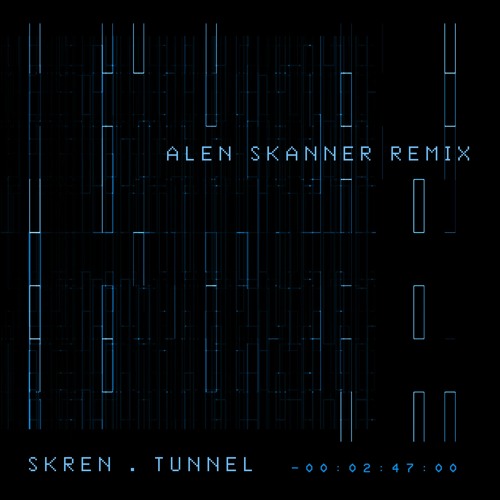 SKREN - Tunnel (Alen Skanner Remix)