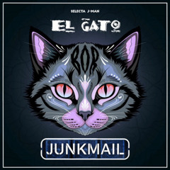 Junkmail - Lockstock X Selecta J Man - El Gato