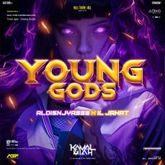 YOUNG GODS ( KM X ALDISNJYA333 X IL JAHAT ) #POTONG ANTRIAN!!!