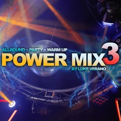 Power Mix 3 (Allround - Party - Warm Up Mix) By Luke Verano